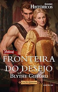 Livro Fronteira do Desejo (Harlequin Históricos Livro 128)