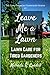 Leave Me a Lawn: Lawn Care for Tired Gardeners (Easy-Growing Gardening Series) (Volume 7) by