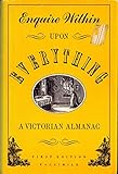 Hardcover Enquire Within Upon Everything A Victorian Almanac Book