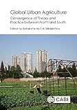Image de Global Urban Agriculture: Convergence of Theory and Practice between North and South