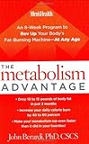 The Metabolism Advantage: An 8-Week Program to Rev Up Your Body's Fat-Burning Machine---At Any Age