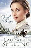 Breath of Hope (Under Northern Skies) by Lauraine Snelling
