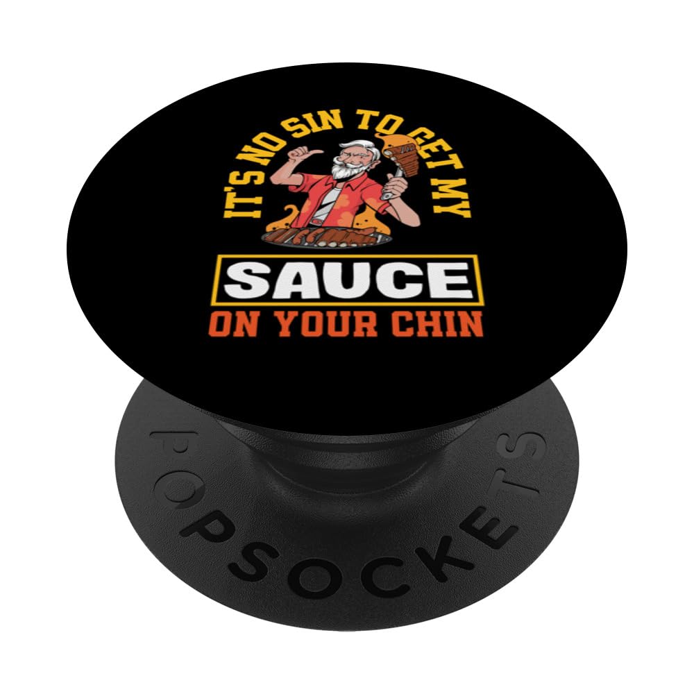 It's No Sin To Get My Sauce Funny BBQ Smoker Barbecue Grill PopSockets Swappable PopGrip