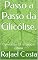 Livro Passo a Passo da Glicólise.: O processo da respiração celular