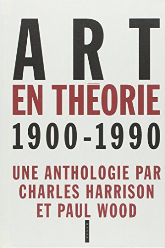 Art En Theorie 1900-1990 (Bibliothèque Hazan) (French Edition) by Charles Harrison