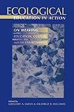 Ecological Education in Action: On Weaving Education, Culture, and the Environment by 