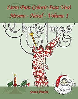 Livro Livro Para Colorir Para Você Mesmo - Natal - Volume 1: É hora de celebrar o Natal!