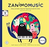 Zanimomusic : Zany animal sing toe-tapping tunes for tots! (1CD audio) by 