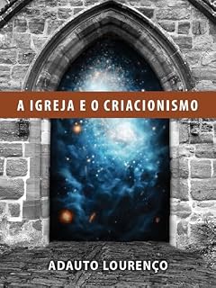 Livro A Igreja e o Criacionismo