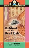 The Ghost and the Dead Deb (Haunted Bookshop Mystery) by Alice Kimberly, Cleo Coyle