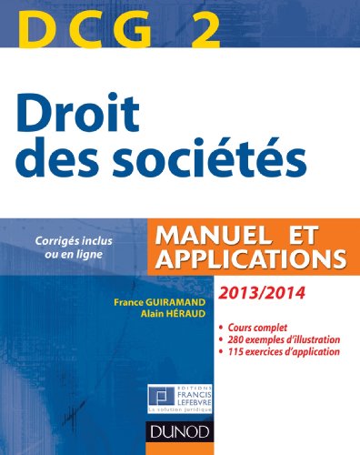 DCG 2 - Droit des sociÃ©tÃ©s 2013/2014 - 7e Ã©d. - Manuel et applications - CorrigÃ©s inclus by (Paperback)