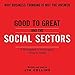 Good To Great And The Social Sectors CD: A Monograph to Accompany Good to Great (Good to Great, 3)