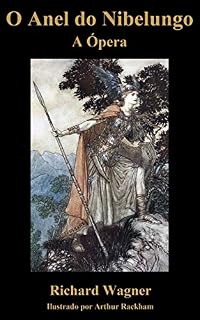 Livro O Anel do Nibelungo - A Ópera
