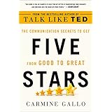 Five Stars: The Communication Secrets to Get from Good to Great
