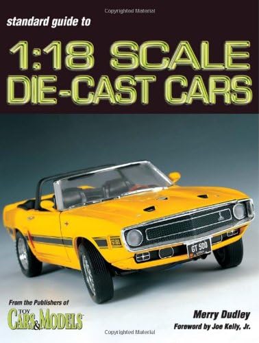 The Standard Catalog of 1:18 Scale Die-cast Cars Paperback โ 27 Feb. 2004