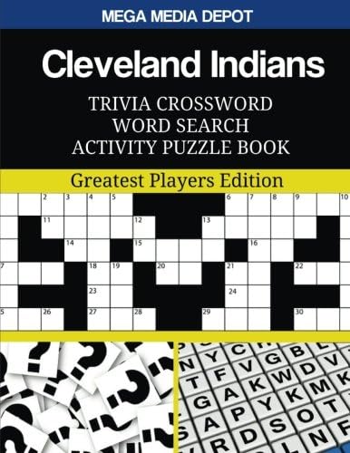 Cleveland Indians Trivia Crossword Word Search Activity Puzzle Book: Greatest Players Edition