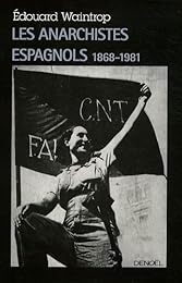 Les  anarchistes espagnols