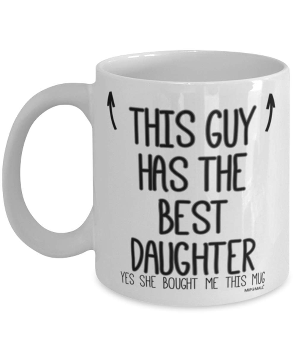 Dads Mug - Gifts for Dad - This Guy has The Daughter - Fathers Day Mug from Daughter, Birthday Gifts for dad, Christmas Presents - Coffee Mugs - wm7415