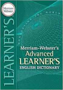 Merriam-Webster's Advanced Learner's English Dictionary