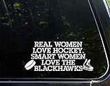 Real Women Love Hockey. Smart Women Love The Blackhawks - 8-3/4
