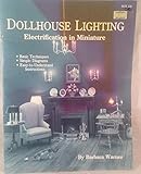 Dollhouse Lighting: Electrification in Miniature