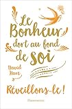Image de Le Bonheur dort au fond de soi. Réveillons-le ! (BIEN-ETRE) (French Edition)