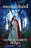 Moonblood (Tales of Goldstone Wood Book #3) by 