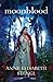 Moonblood (Tales of Goldstone Wood Book #3) by 