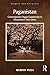 Paganistan: Contemporary Pagan Community in Minnesota's Twin Cities (Routledge New Religions) by Murphy Pizza