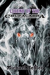 Legend of the Chupacabra: Chupacabra Series #3