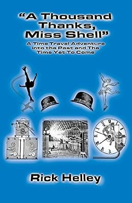 "A Thousand Thanks, Miss Shell": A Time Travel Adventure into the Past and The Time Yet To Come