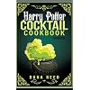Harry Potter Cocktail Cookbook: Discover Amazing Drink Recipes Inspired by the wizarding world of Harry Potter…