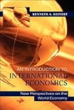 An Introduction to International Economics : New Perspectives on the World Economy, Reinert, Kenneth A., 0521177103