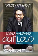 Brother West: Living and Loving Out Loud, A Memoir