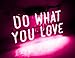 Do What You Love Neon Sign Neon Signs Neon Lights Halloween Signs Neon Wall Signs Pink Neon Room Lights Custom Neon Words for Wall Bedroom Room Apartment Studio Party Christmas Decor