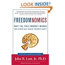 Freedomnomics: Why the Free Market Works and Other Half-Baked Theories Don't