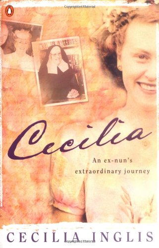 Cecilia: Bride of Christ & Beyond by Cecilia Inglis