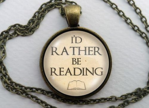 I'd Rather Be Reading Necklace, Glass Dome Pendant, Bookish Gift, Round Text Art Cabochon Charm Jewelry, Book Lover, Nerd, Fandom Geek Funny