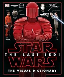 Star Wars The Last Jedi  The Visual Dictionary
