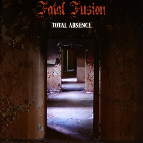 Fatal Fusion - Total Absence - Zortam Music