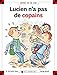 Lucien n'a pas de copains by