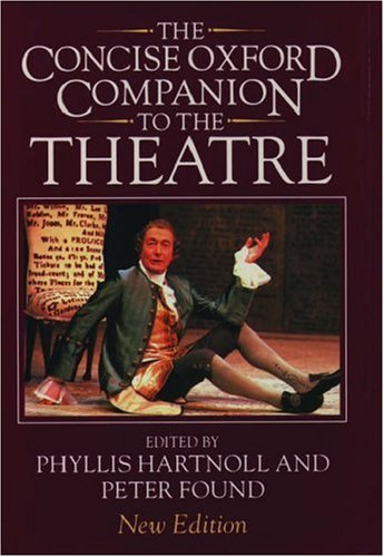 The Concise Oxford Companion to the Theatre by 