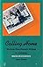 Calling Home: Working-Class Women's Writings by Janet Zandy