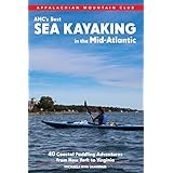 AMC's Best Sea Kayaking in the Mid-Atlantic: 40 Coastal Paddling Adventures from New York to Virginia