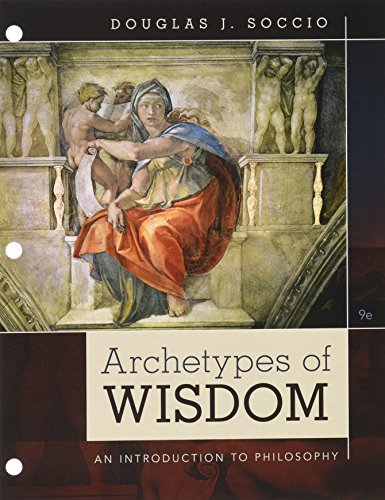 Bundle: Archetypes of Wisdom: An Introduction to Philosophy, 9th + LMS Integrated for MindTap Philosophy, 1 term (6 months) Printed Access Card -  Douglas J. Soccio, 9th Edition, Loose Leaf