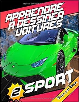 Apprendre A Dessiner Voitures 2 Sport Etape Par Etape Volume 2 French Edition Kdoack Lessons Dessin Amazon Com Books