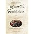 Infamous Scribblers: The Founding Fathers and the Rowdy Beginnings of American Journalism