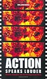 Action Speaks Louder: Violence, Spectacle, and the American Action Movie, Eric Lichtenfeld, 0275980545