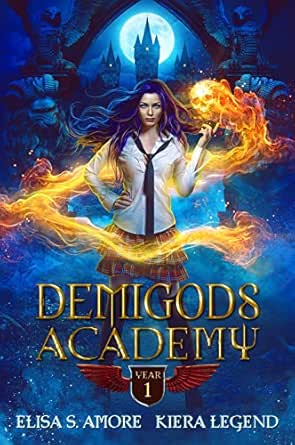 Amazon Com Demigods Academy Year One Young Adult Supernatural Urban Fantasy Demigods Academy Series Book 1 Ebook S Amore Elisa Legend Kiera Kindle Store
