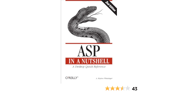 Amazon Com Asp In A Nutshell A Desktop Quick Reference In A Nutshell O Reilly Ebook Weissinger Keyton Books